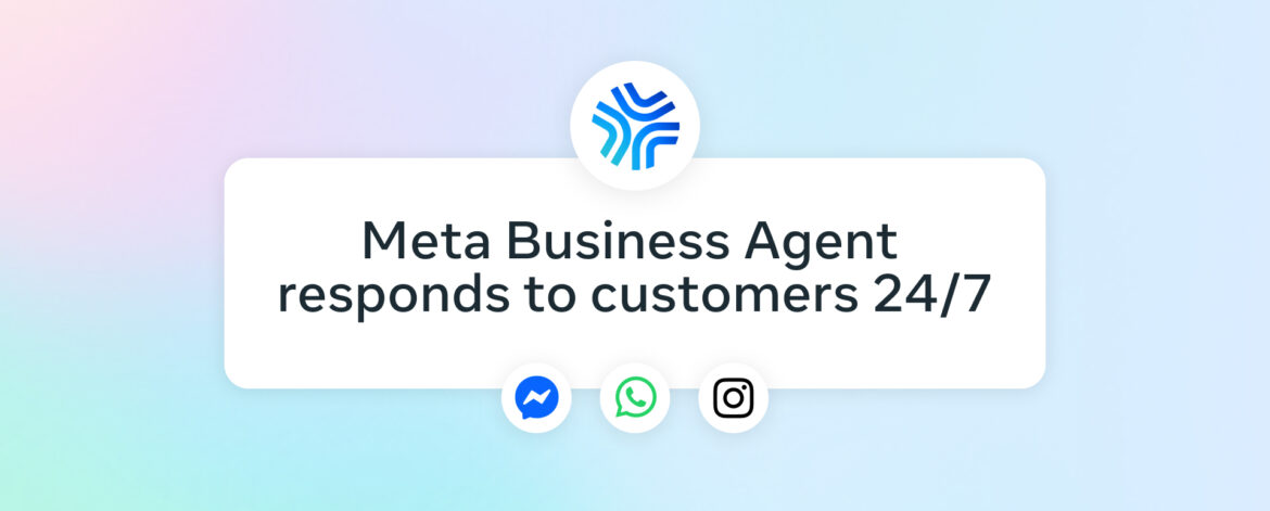Meta launches AI business agents on WhatsApp, Instagram and Messenger